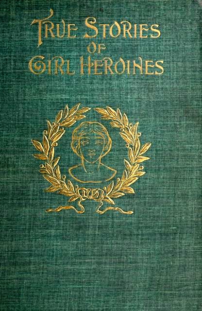 A Heroine of France, The Story of Joan of Arc by Evelyn Everett-Green A Heroine of France, The Story of Joan of Arc by Evelyn Everett-Green